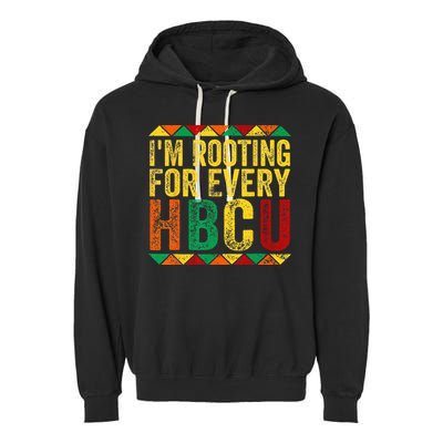 HBCU Black History Month Im Rooting For Every HBCU Garment-Dyed Fleece Hoodie