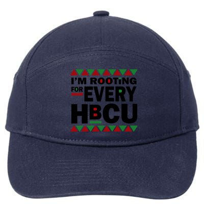 Hbcu Black History Pride Gift I'm Rooting For Every Hbcu Gift 7-Panel Snapback Hat