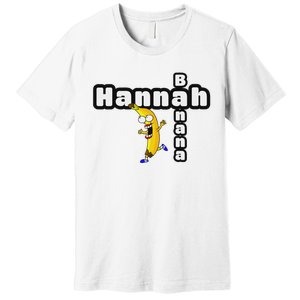 Hannah Banana Hannah Name Premium T-Shirt