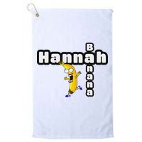 Hannah Banana Hannah Name Golf Towel