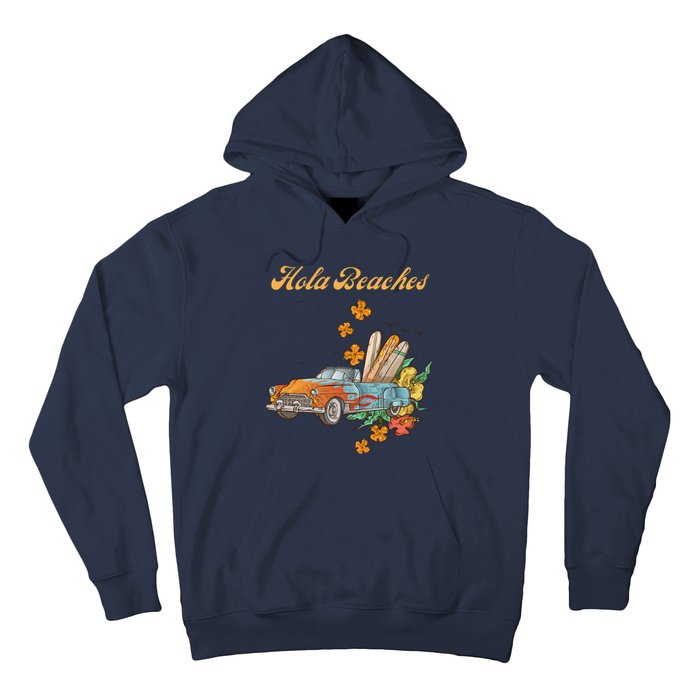 Hola Beaches Hoodie