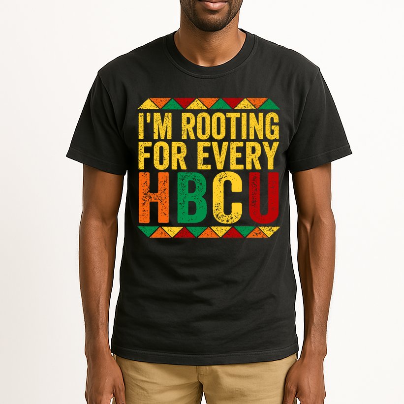 HBCU Black History Month I_m Rooting For Every HBCU Tall T-Shirt