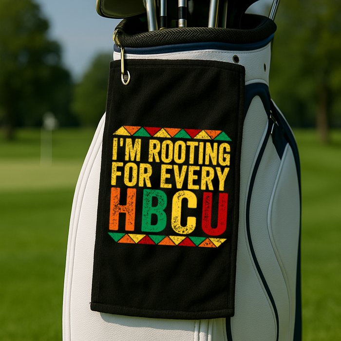 HBCU Black History Month I_m Rooting For Every HBCU Golf Towel