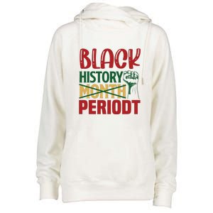 Happy Black History Month Period Gift Womens Funnel Neck Pullover Hood