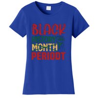 Happy Black History Month Period Gift Women's T-Shirt