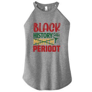 Happy Black History Month Period Gift Women's Perfect Tri Rocker Tank