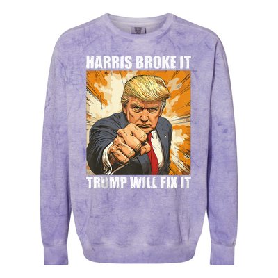 Harris Broke It Trump Will Fix It Donald Trump Colorblast Crewneck Sweatshirt