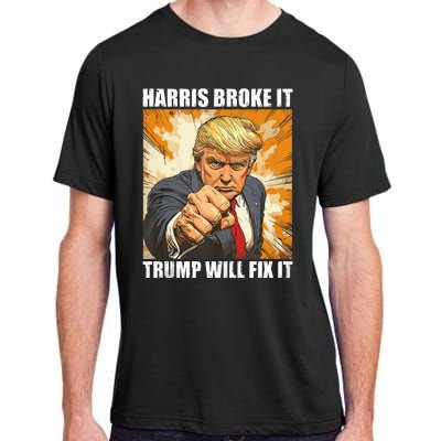 Harris Broke It Trump Will Fix It Donald Trump Adult ChromaSoft Performance T-Shirt