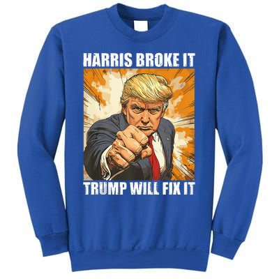 Harris Broke It Trump Will Fix It Donald Trump Sweatshirt