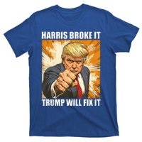 Harris Broke It Trump Will Fix It Donald Trump T-Shirt