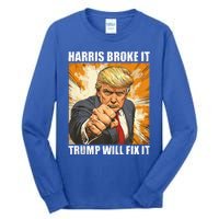 Harris Broke It Trump Will Fix It Donald Trump Tall Long Sleeve T-Shirt