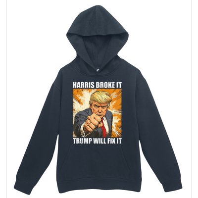 Harris Broke It Trump Will Fix It Donald Trump Urban Pullover Hoodie