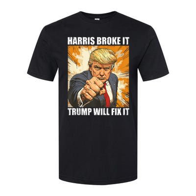 Harris Broke It Trump Will Fix It Donald Trump Softstyle CVC T-Shirt