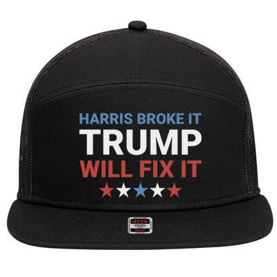 Harris Broke It Trump Will Fix It Kamala Broke It Trump 2024 7 Panel Mesh Trucker Snapback Hat