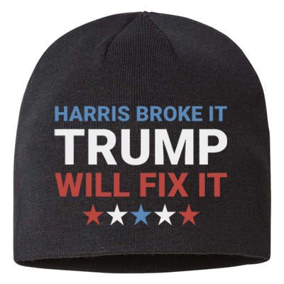 Harris Broke It Trump Will Fix It Kamala Broke It Trump 2024 Sustainable Beanie