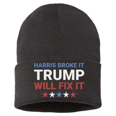 Harris Broke It Trump Will Fix It Kamala Broke It Trump 2024 Sustainable Knit Beanie