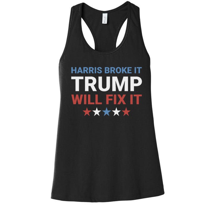 Harris Broke It Trump Will Fix It Kamala Broke It Trump 2024 Women's Racerback Tank