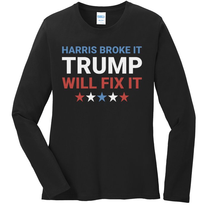 Harris Broke It Trump Will Fix It Kamala Broke It Trump 2024 Ladies Long Sleeve Shirt