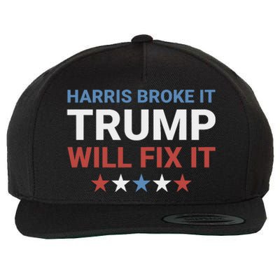 Harris Broke It Trump Will Fix It Kamala Broke It Trump 2024 Wool Snapback Cap