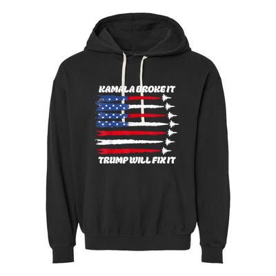 Harris Broke It Trump Will Fix It Kamala Broke It Trump 2024 Garment-Dyed Fleece Hoodie