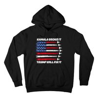 Harris Broke It Trump Will Fix It Kamala Broke It Trump 2024 Hoodie