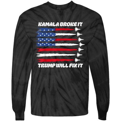 Harris Broke It Trump Will Fix It Kamala Broke It Trump 2024 Tie-Dye Long Sleeve Shirt