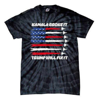 Harris Broke It Trump Will Fix It Kamala Broke It Trump 2024 Tie-Dye T-Shirt