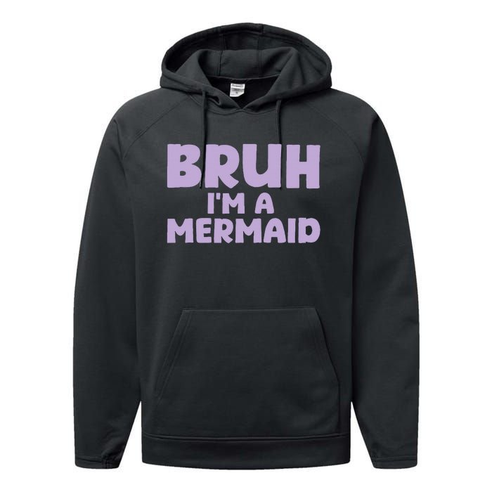 Halloween Bruh IM A Mermaid Performance Fleece Hoodie