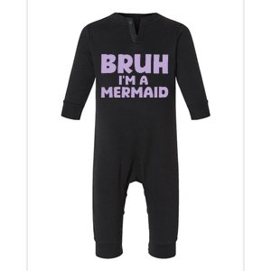 Halloween Bruh IM A Mermaid Infant Fleece One Piece