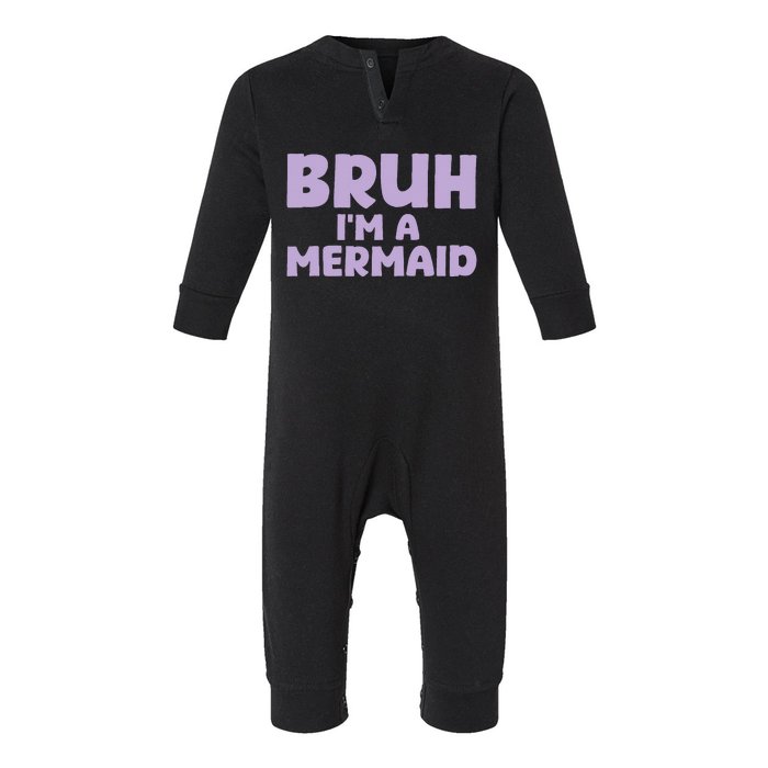 Halloween Bruh IM A Mermaid Infant Fleece One Piece