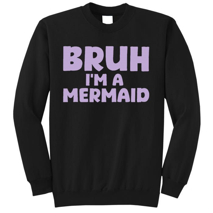 Halloween Bruh IM A Mermaid Sweatshirt