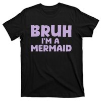 Halloween Bruh IM A Mermaid T-Shirt