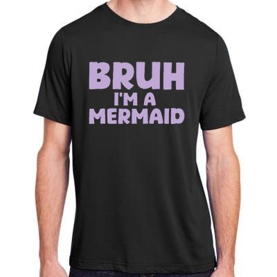 Halloween Bruh IM A Mermaid Adult ChromaSoft Performance T-Shirt