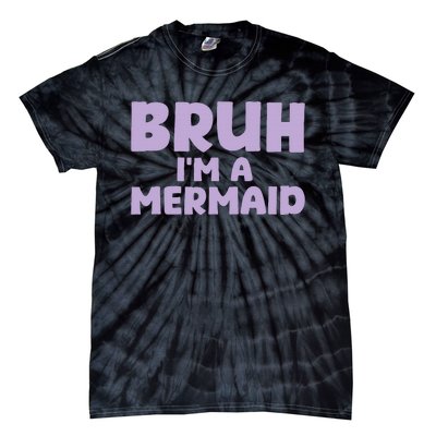 Halloween Bruh IM A Mermaid Tie-Dye T-Shirt