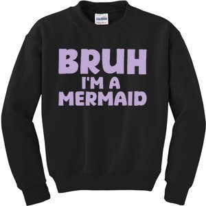 Halloween Bruh IM A Mermaid Kids Sweatshirt