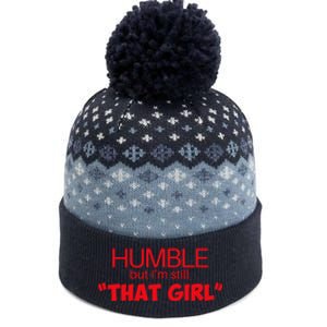 Humble But Im Still That Girl Funny Saying The Baniff Cuffed Pom Beanie