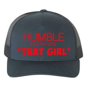 Humble But Im Still That Girl Funny Saying Yupoong Adult 5-Panel Trucker Hat