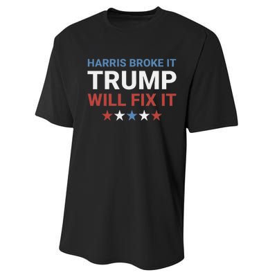 Harris Broke It Trump Will Fix It Kamala Broke It Trump 2024 Performance Sprint T-Shirt