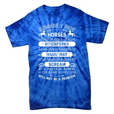 Horse Beware I Ride Horses Equestrian Horseback Riding Gift Tie-Dye T-Shirt