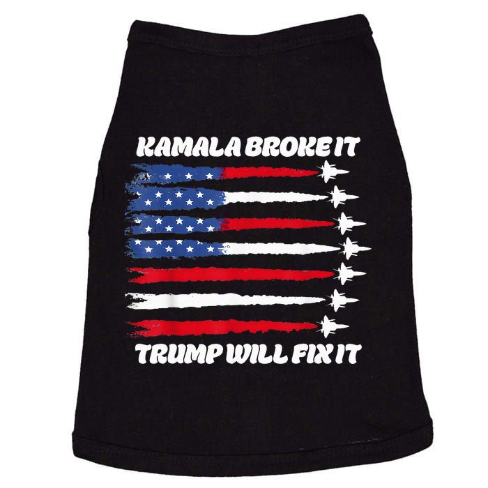 Harris Broke It Trump Will Fix It Kamala Broke It Trump 2024 Doggie Tank