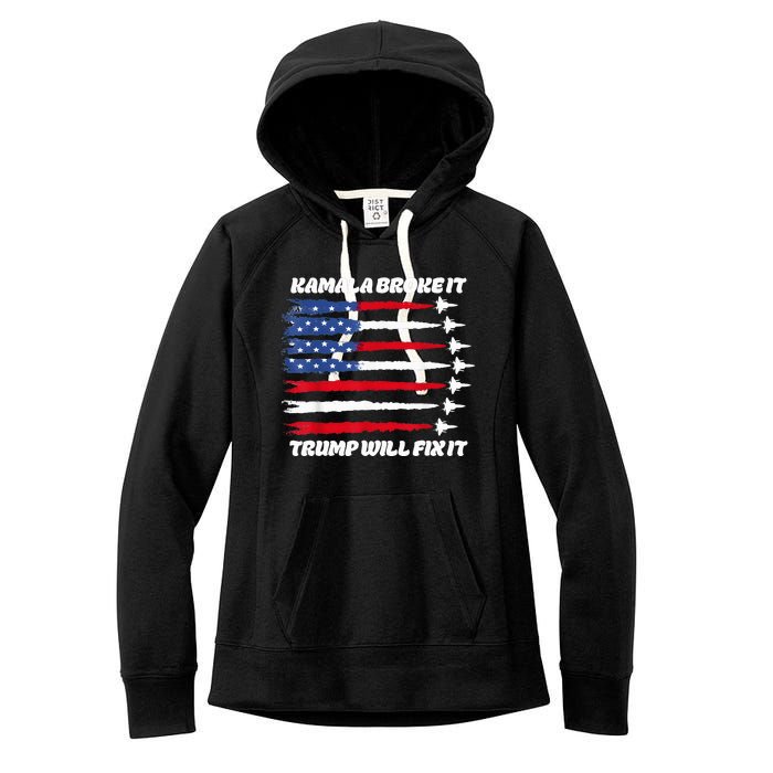 Harris Broke It Trump Will Fix It Kamala Broke It Trump 2024 Women's Fleece Hoodie