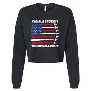 Harris Broke It Trump Will Fix It Kamala Broke It Trump 2024 Cropped Pullover Crew