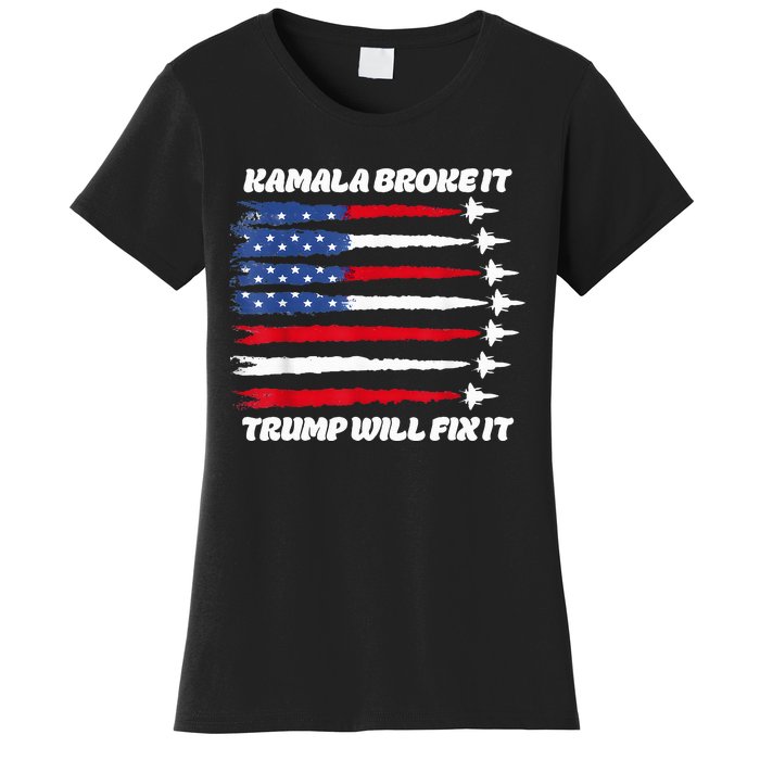 Harris Broke It Trump Will Fix It Kamala Broke It Trump 2024 Women's T-Shirt