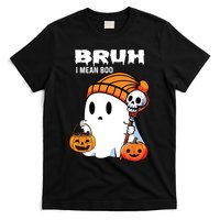 Halloween Bruh I Mean Boo Ghost Funny T-Shirt