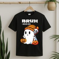 Halloween Bruh I Mean Boo Ghost Funny T-Shirt
