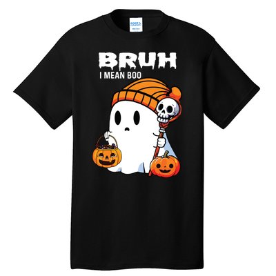 Halloween Bruh I Mean Boo Ghost Funny Tall T-Shirt