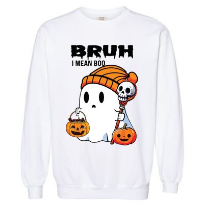 Halloween Bruh I Mean Boo Ghost Funny Garment-Dyed Sweatshirt
