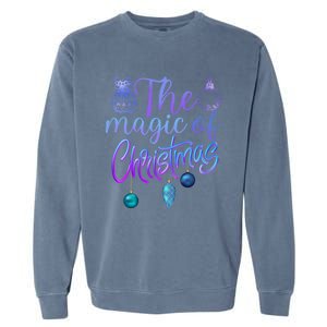 Holiday Believe In The Magic Of Christmas Cool Gift Garment-Dyed Sweatshirt