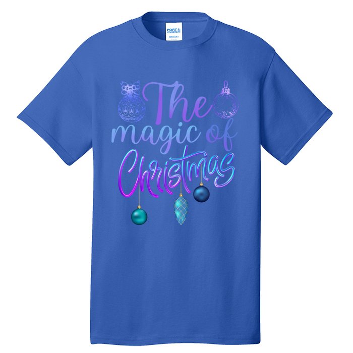 Holiday Believe In The Magic Of Christmas Cool Gift Tall T-Shirt