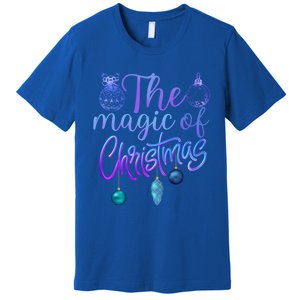 Holiday Believe In The Magic Of Christmas Cool Gift Premium T-Shirt